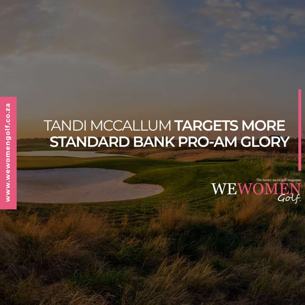 TANDI MCCALLUM TARGETS MORE STANDARD BANK PRO-AM GLORY FOLLOWING SERENGETI WIN