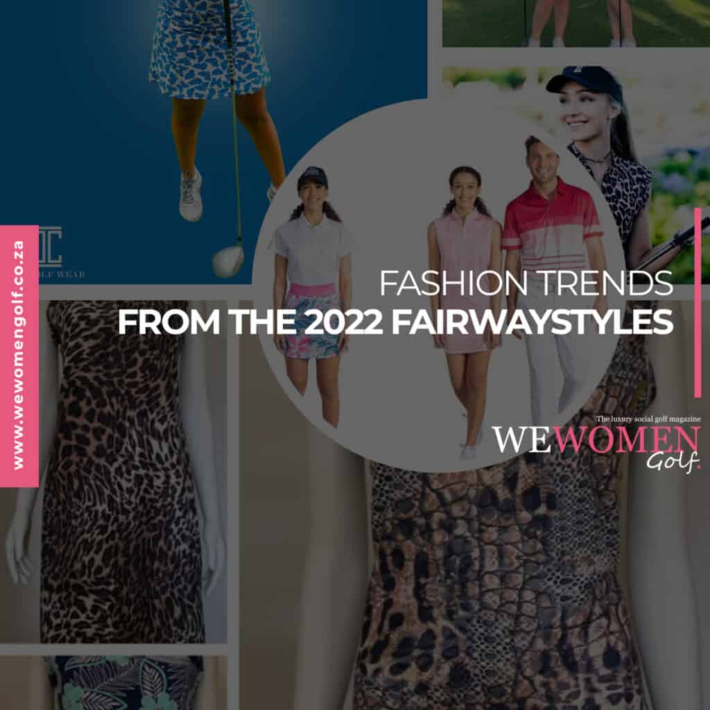 FASHION TRENDS FROM THE 2022 FAIRWAYSTYLES