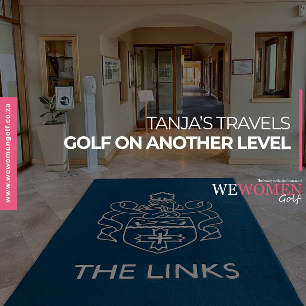 TANJA’S TRAVELS – GOLF ON ANOTHER LEVEL