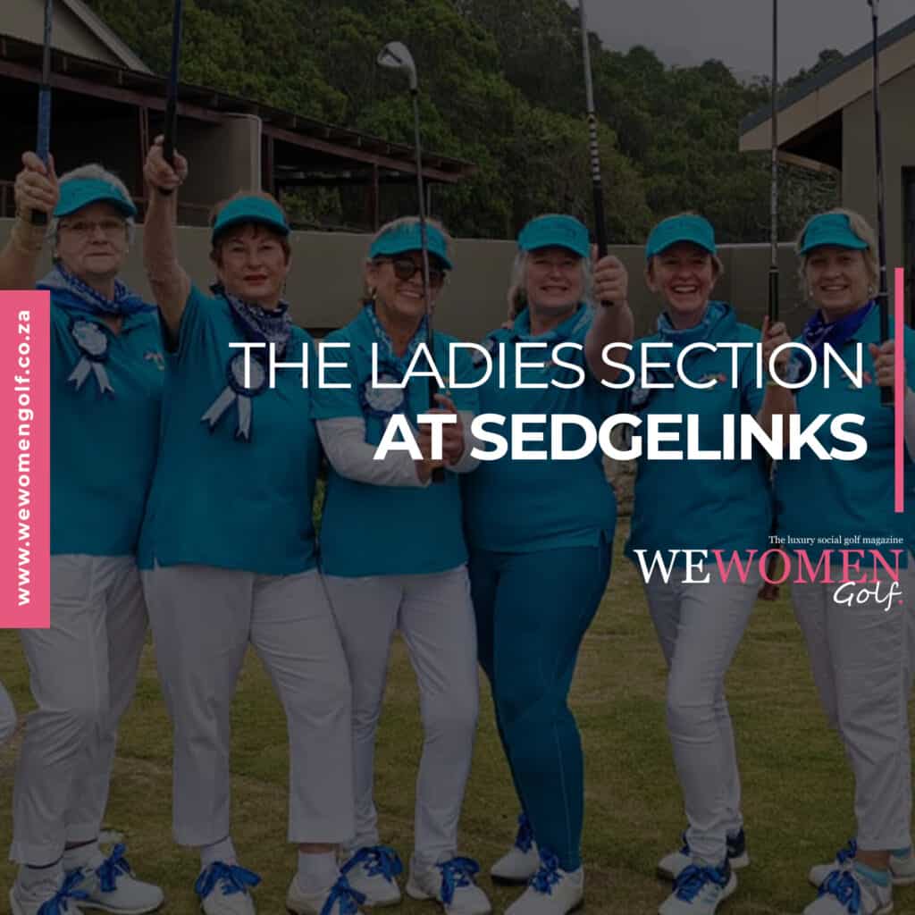 THE LADIES SECTION AT SEDGELINKS